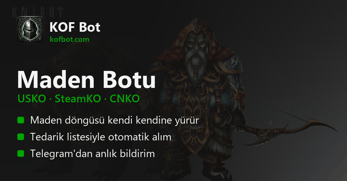 Knight Online maden botu – KOF Bot otomatik maden ve tedarik