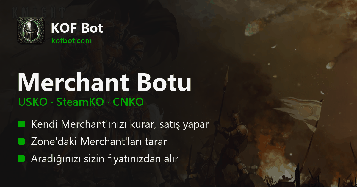 Knight Online Merchant (pazar) botu – KOF Bot Merchant tarama ve satış